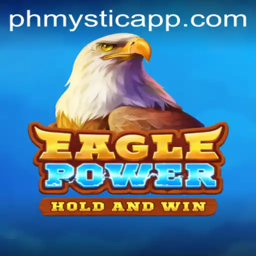 Dive into the World of EaglePower with phmystic: A Comprehensive Guide